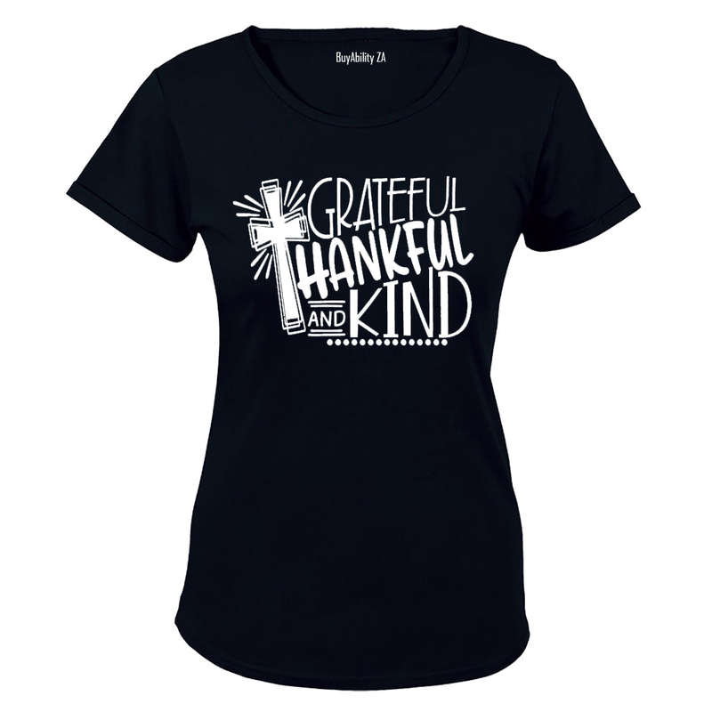 Grateful. Thankful. Kind. - Ladies - T-Shirt