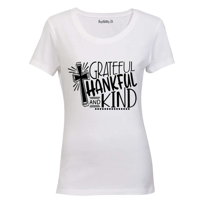 Grateful. Thankful. Kind. - Ladies - T-Shirt