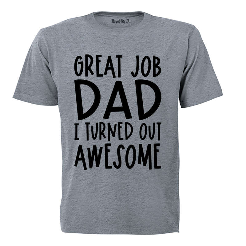 Great Job Dad! - Kids T-Shirt