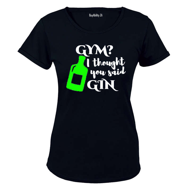 Gym I Though You Said Gin - Ladies - T-Shirt