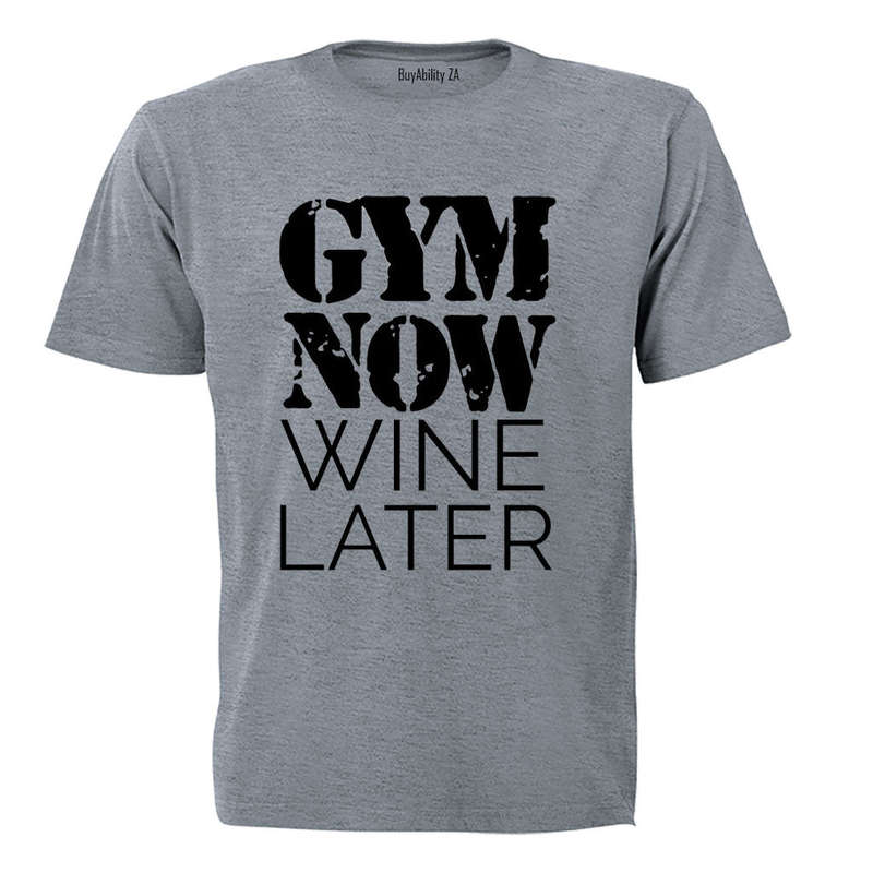 Gym Now. Wine Later - Adults - T-Shirt