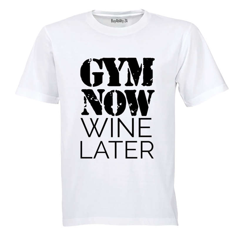 Gym Now. Wine Later - Adults - T-Shirt