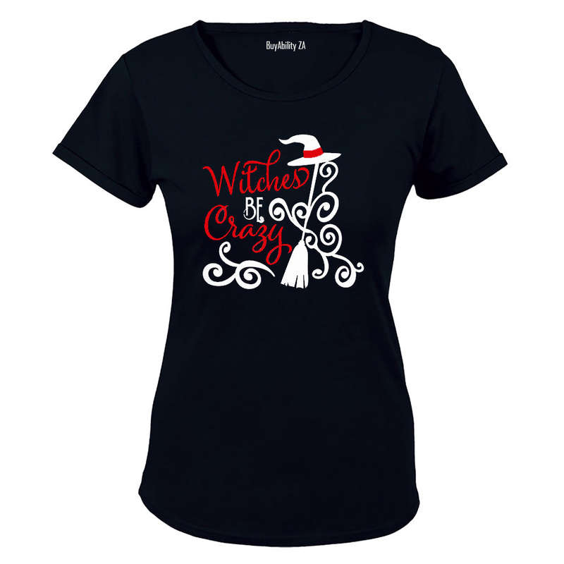 Witches be Crazy - Halloween Inspired! - Ladies - T-Shirt