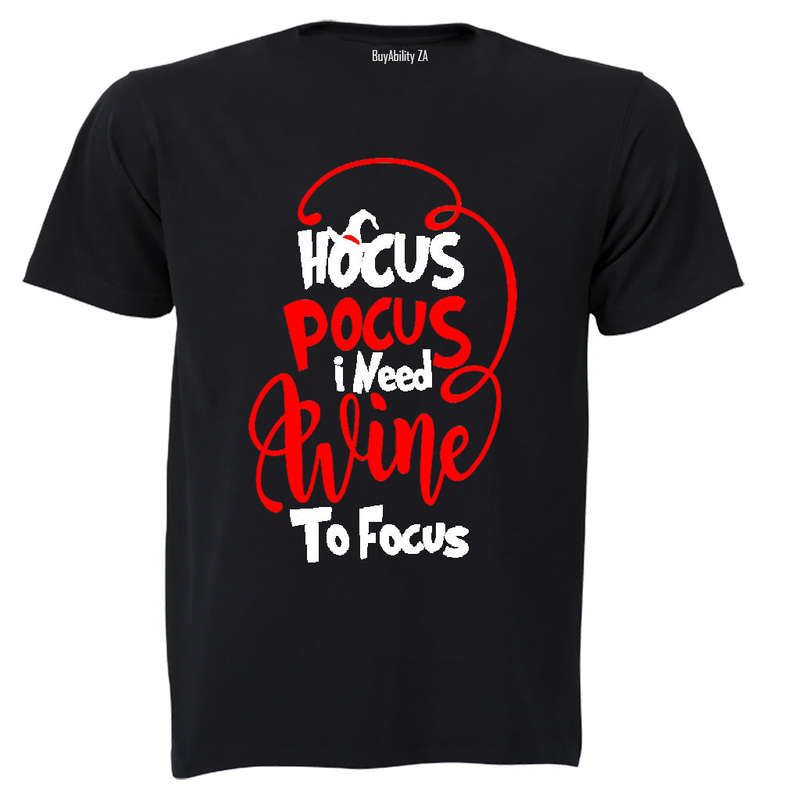 Hocus Pocus, I need Wine to Focus! - Adults - T-Shirt