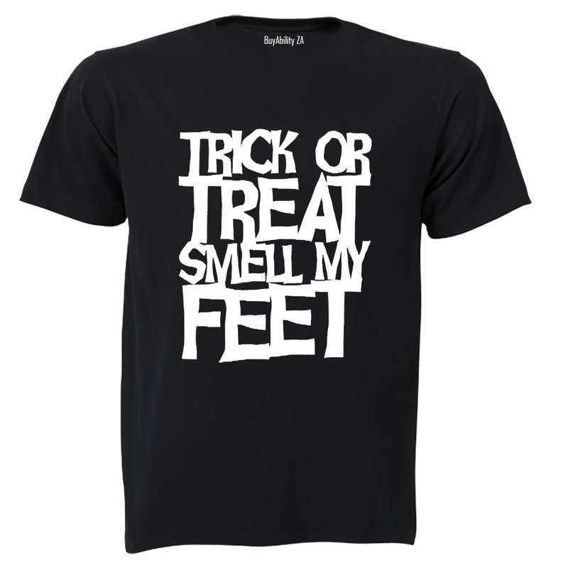 Trick or Treat, Smell my Feet - Halloween Inspired! - Adults - T-Shirt