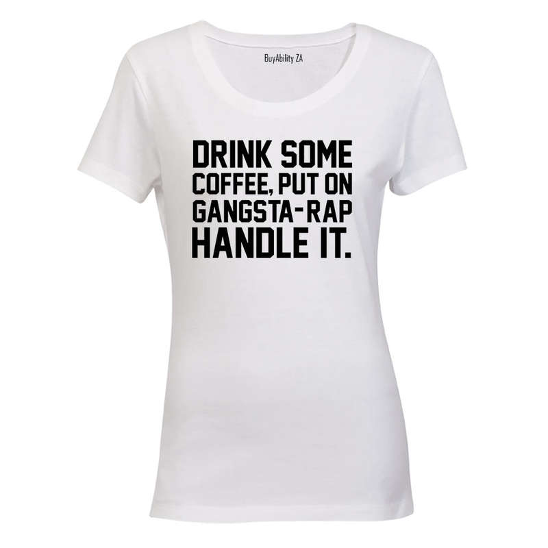 Handle It - Ladies - T-Shirt