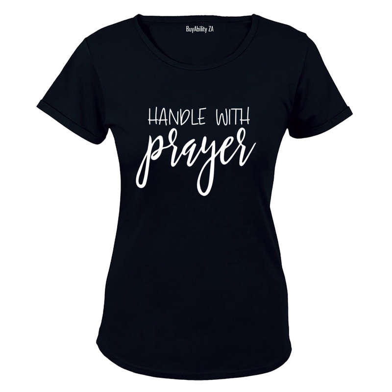 Handle with Prayer - Ladies - T-Shirt