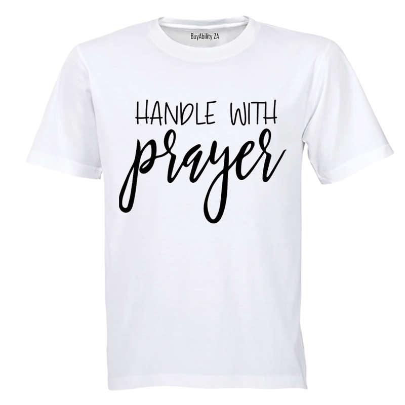 Handle with Prayer - Adults - T-Shirt