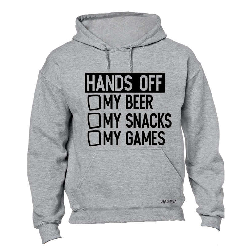 Hands Off My Beer - Snacks & Games - Hoodie