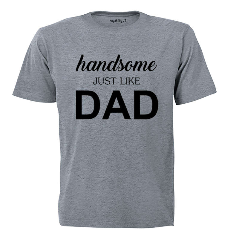 Handsome Just Like DAD - Kids T-Shirt
