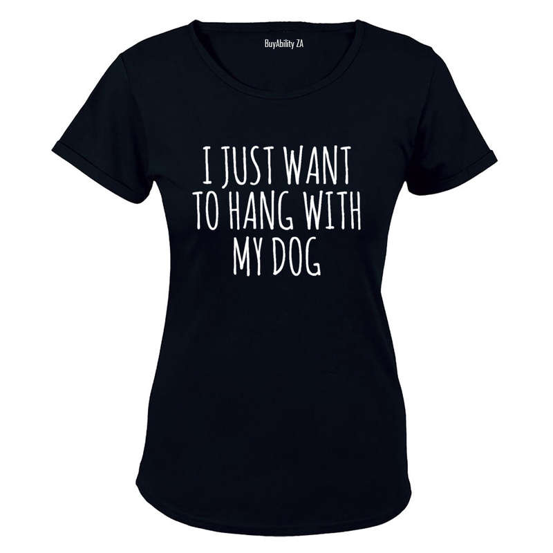 Hang With My Dog - Ladies - T-Shirt