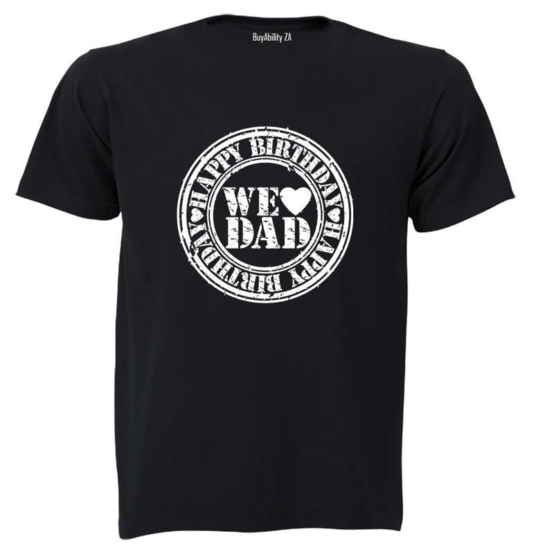 Happy Birthday - We Love Dad - Adults - T-Shirt