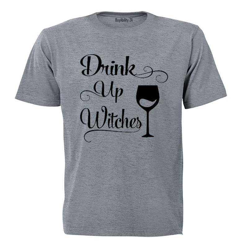 Drink up Witches - Halloween Inspired! - Adults - T-Shirt