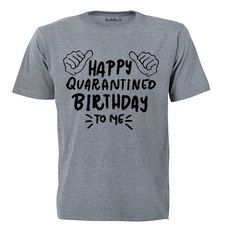 Happy Quarantined Birthday To Me - Kids T-Shirt