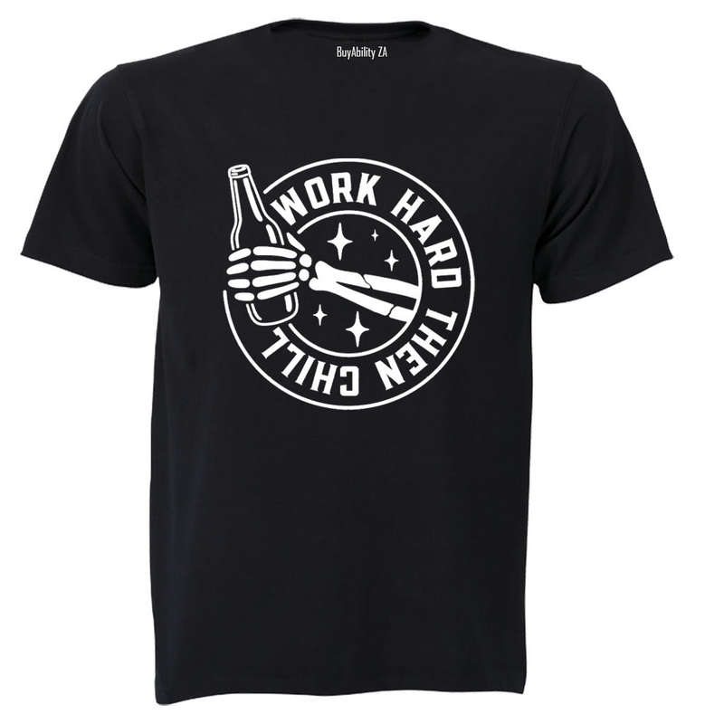 Work Hard Then Chill - Adults - T-Shirt