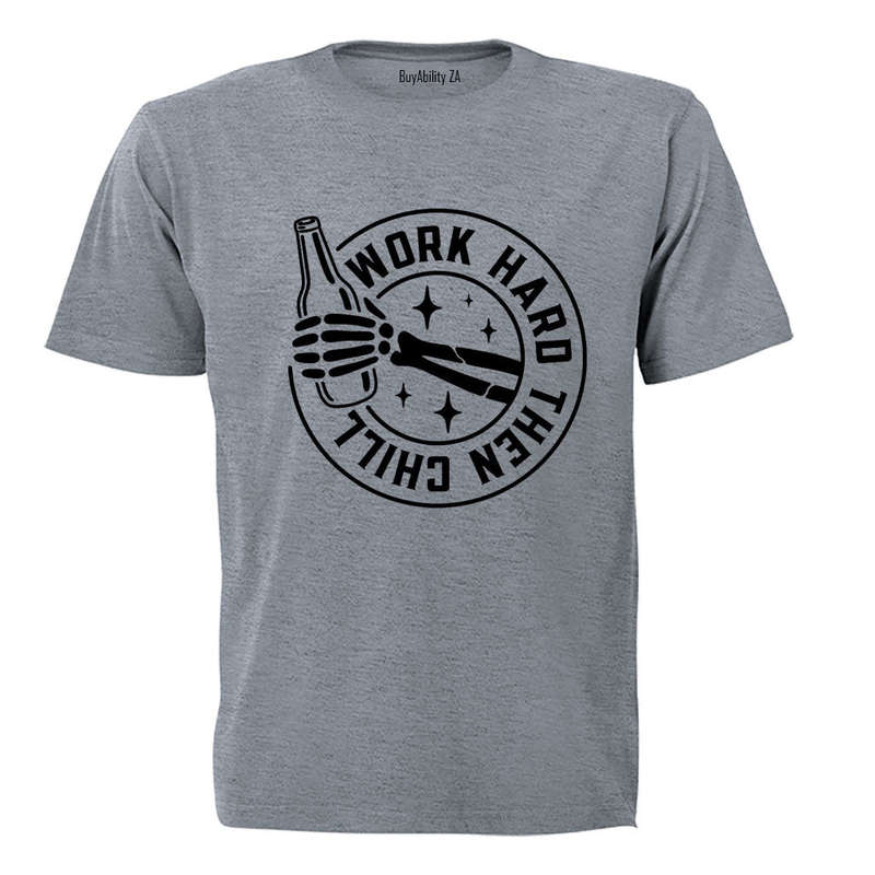 Work Hard Then Chill - Adults - T-Shirt