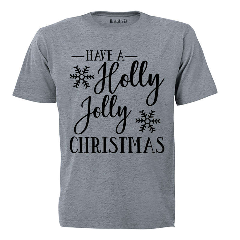 Have a Holly Jolly Christmas - Kids T-Shirt