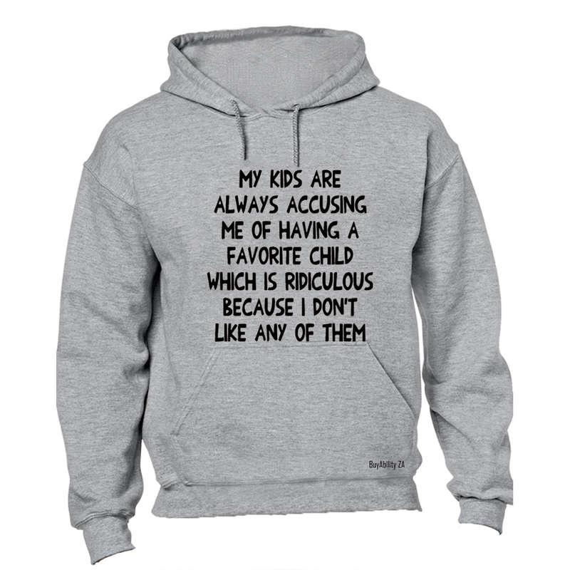 Having A Favorite Child - Hoodie