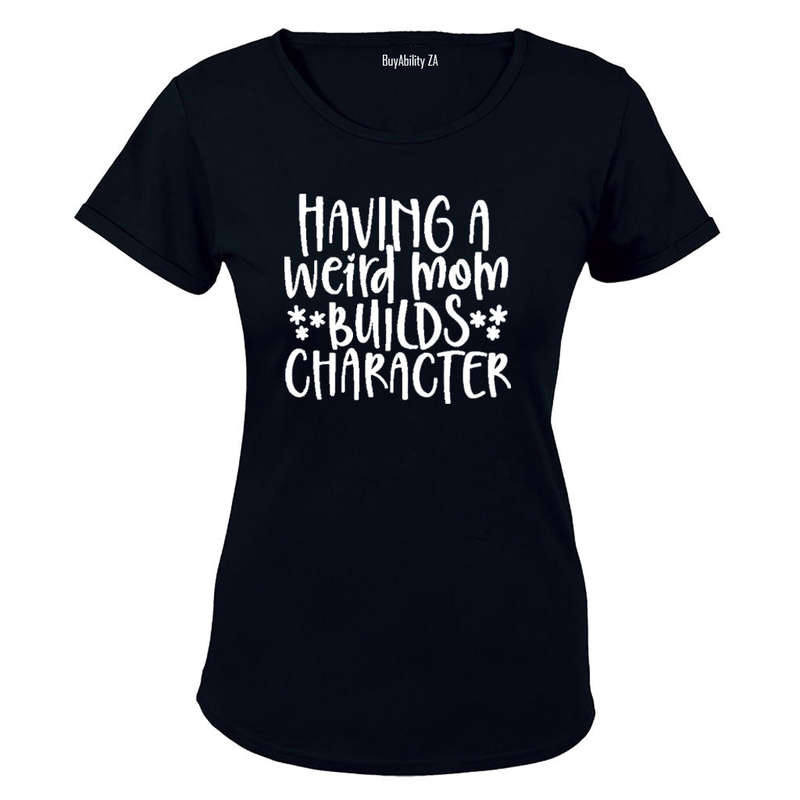Having a Weird Mom - Ladies - T-Shirt
