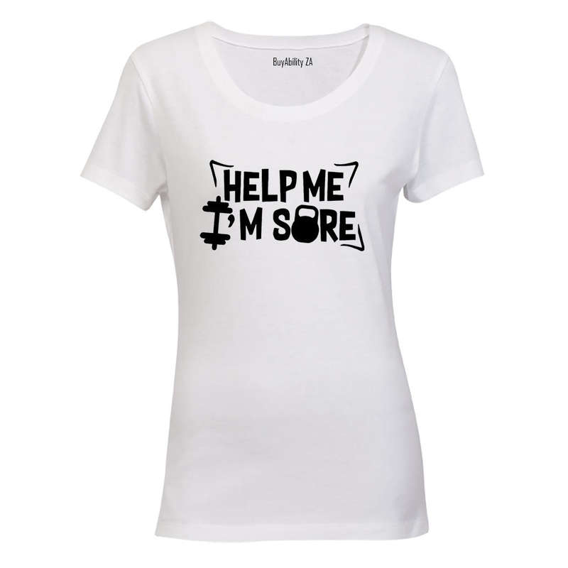 Help Me, I'm Sore - Gym - Ladies - T-Shirt