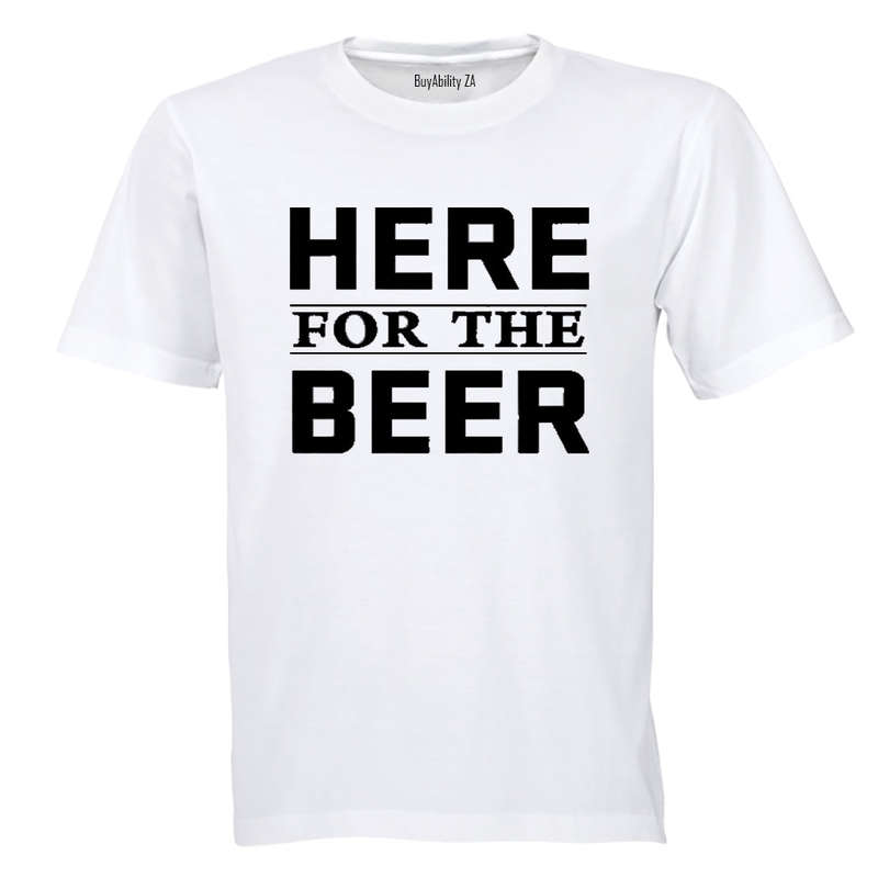 Here for the Beer - Adults - T-Shirt