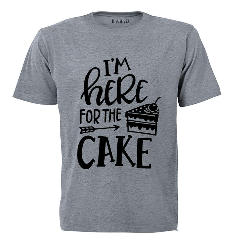 Here for the CAKE - Adults - T-Shirt