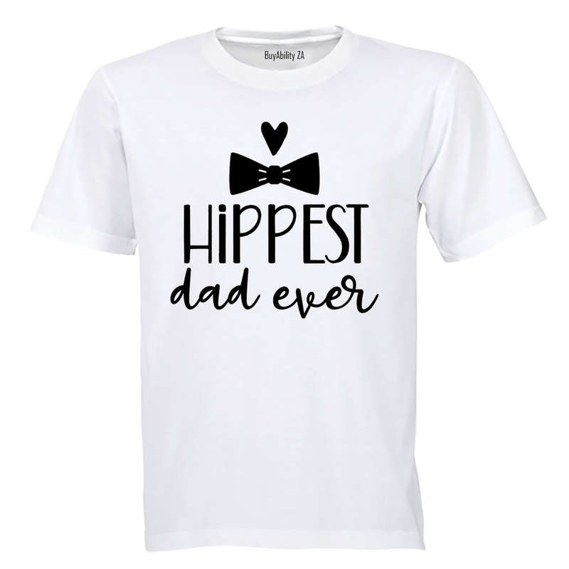Hippest Dad Ever - Adults - T-Shirt