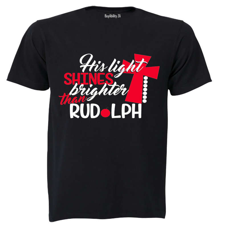 His Light Shines Brighter Than Rudolph - Christmas - Adults - T-Shirt