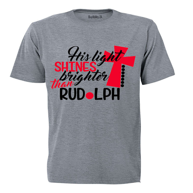 His Light Shines Brighter Than Rudolph - Christmas - Adults - T-Shirt
