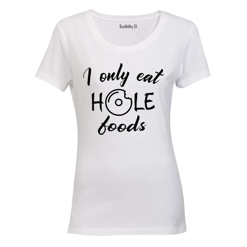Hole Foods- Ladies - T-Shirt