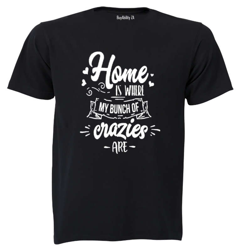 Home is where my bunch of Crazies are! - Kids T-Shirt