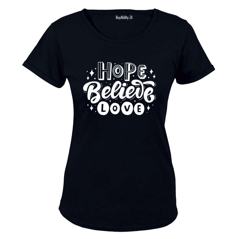 Hope. Believe. Love - Ladies - T-Shirt
