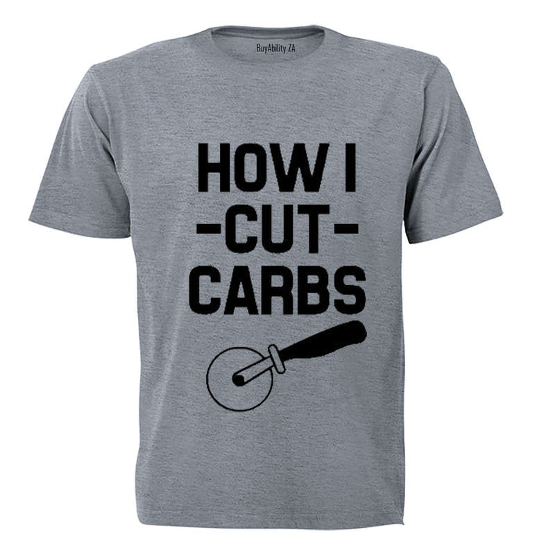 How I Cut Carbs! - Adults - T-Shirt