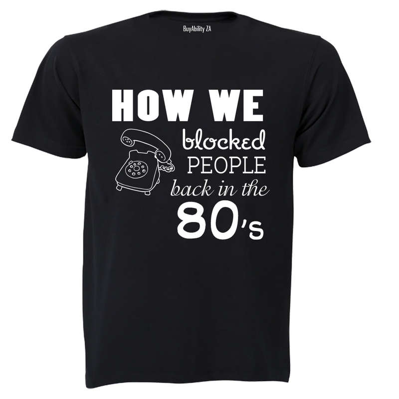 How We Blocked People - Adults - T-Shirt