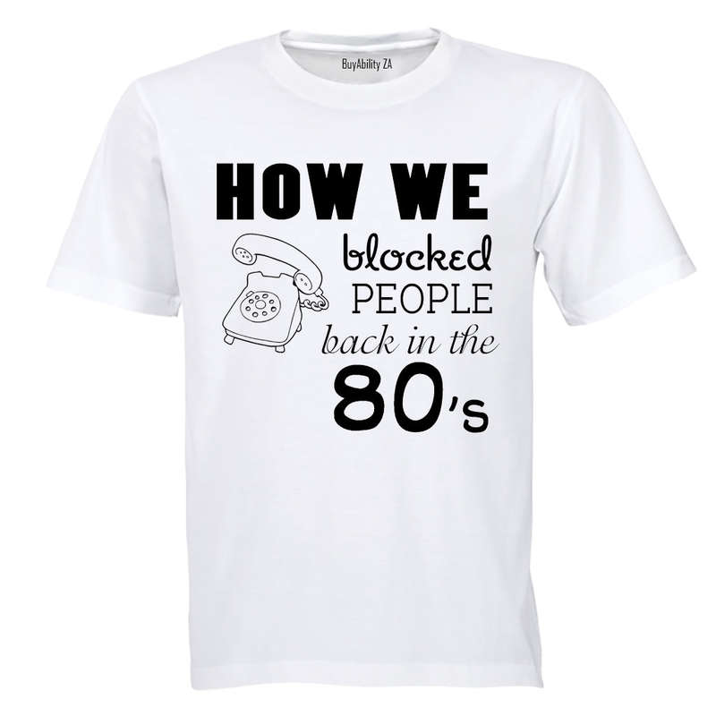 How We Blocked People - Adults - T-Shirt