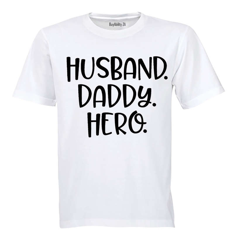 Husband - Daddy - Hero - Adults - T-Shirt