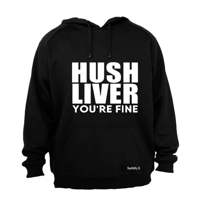 Hush Liver - You're Fine - Hoodie