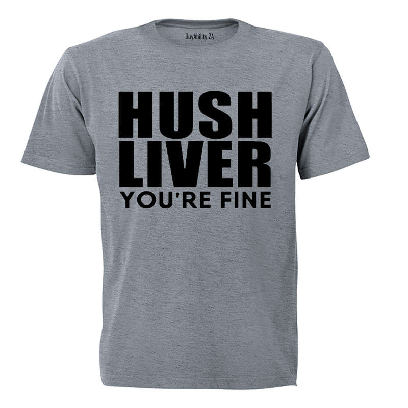 Hush Liver - You're Fine - Adults - T-Shirt