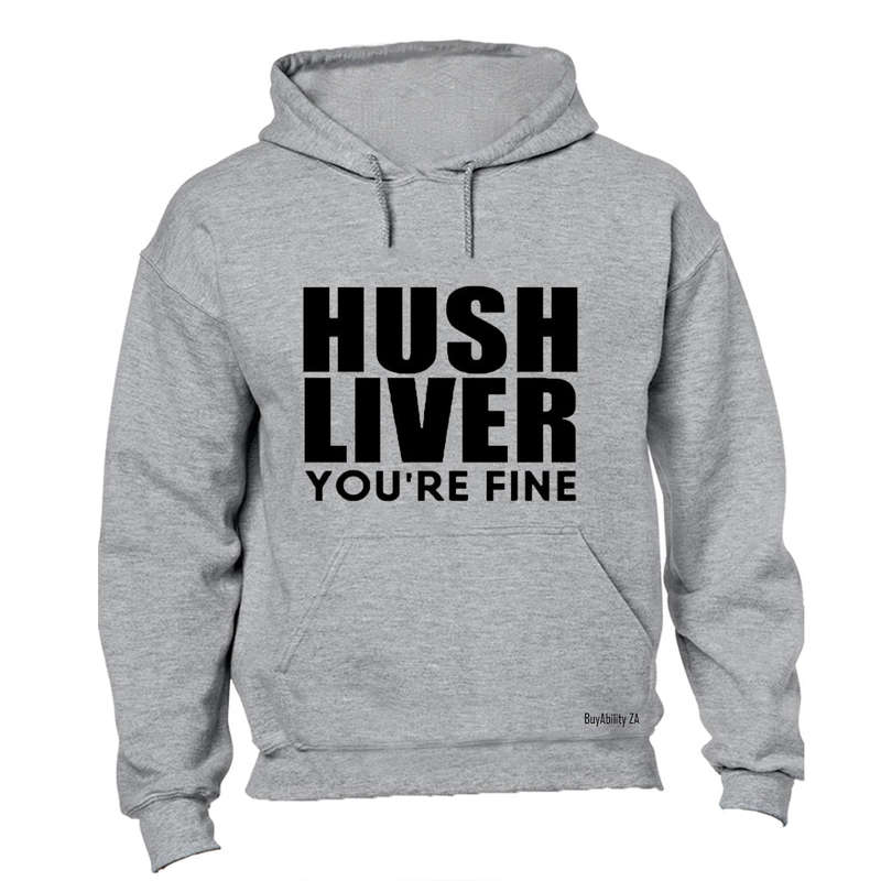 Hush Liver - You're Fine - Hoodie