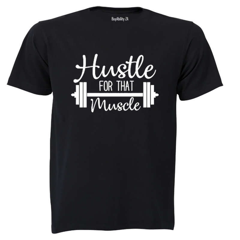 Hustle for that Muscle! - Adults - T-Shirt