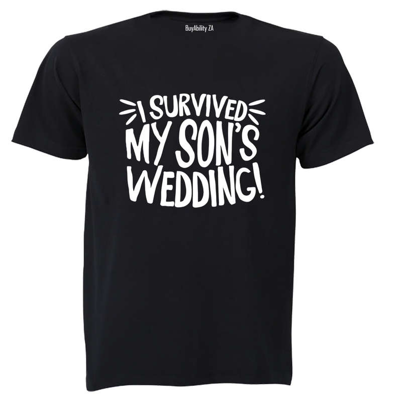 I Survived My Son's Wedding! - Adults - T-Shirt