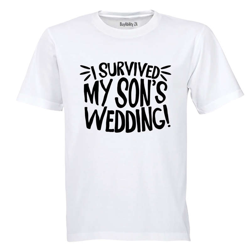 I Survived My Son's Wedding! - Adults - T-Shirt