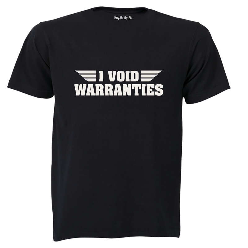 I Void Warranties - Adults - T-Shirt