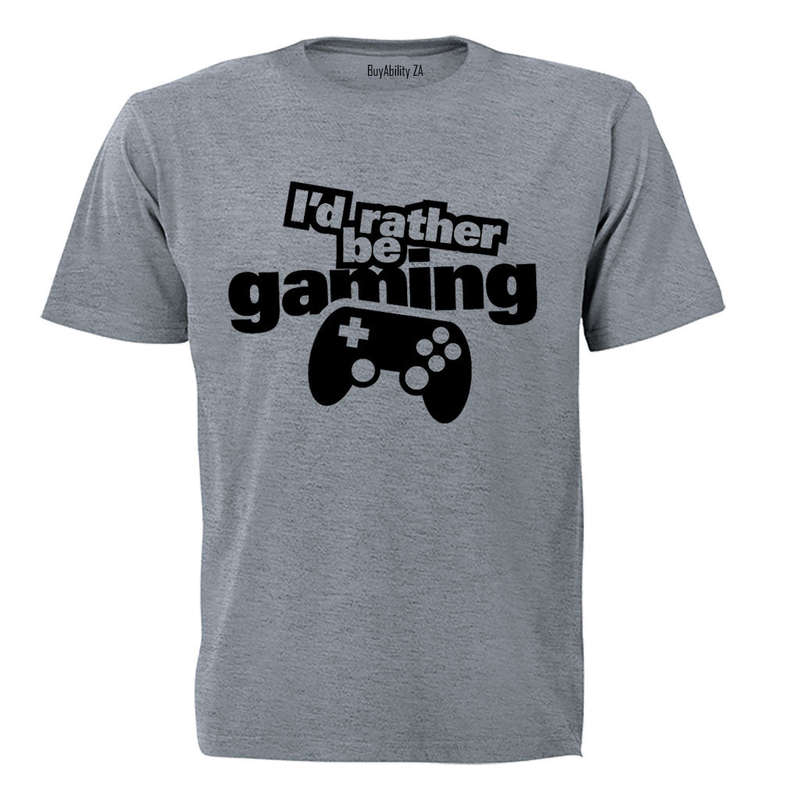 I'd Rather Be Gaming - Adults - T-Shirt