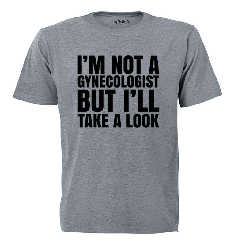 I'll Take A Look - Adults - T-Shirt