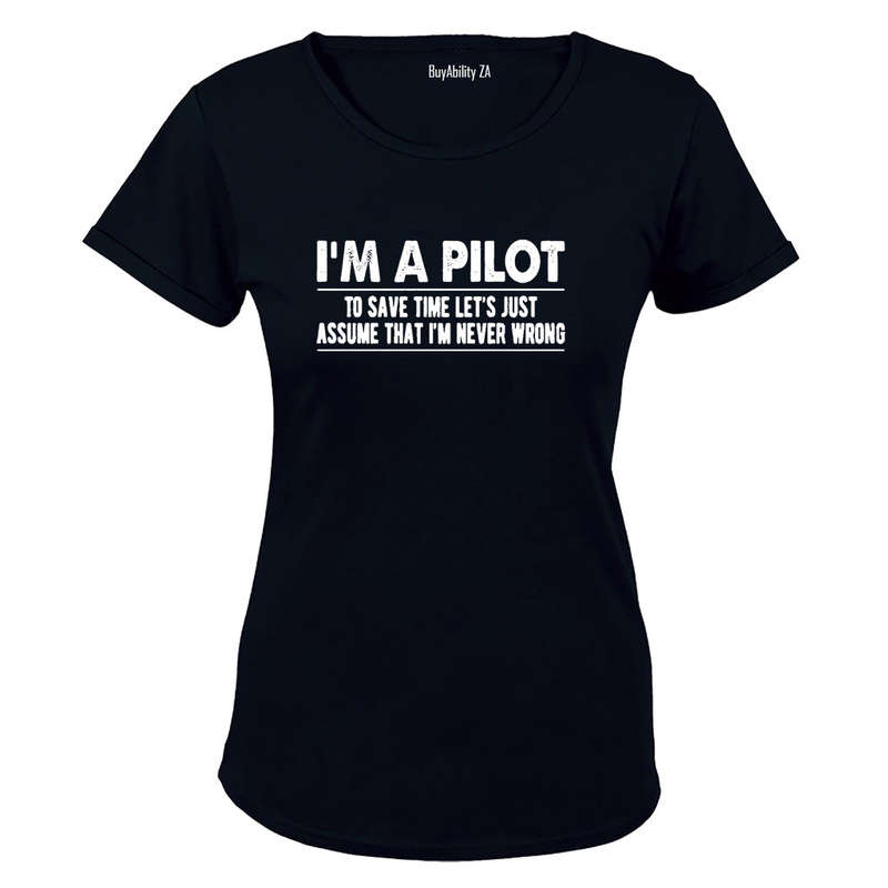 I'm A Pilot - Ladies - T-Shirt