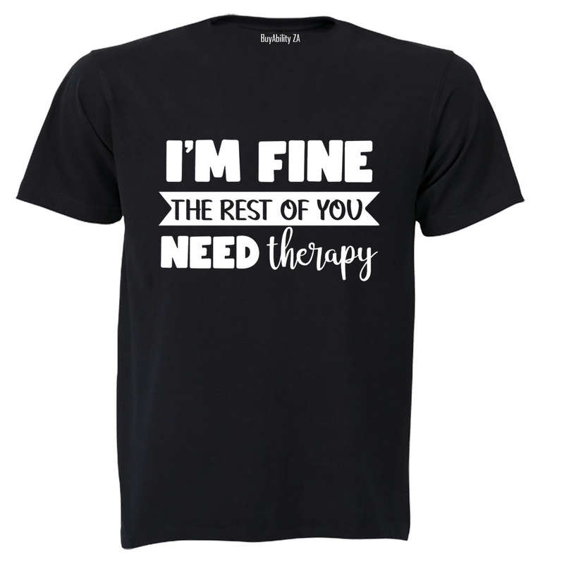 I'm Fine - Adults - T-Shirt