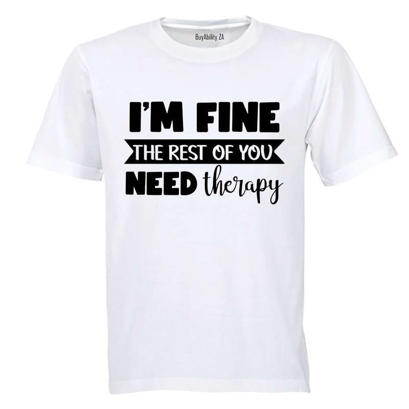 I'm Fine - Adults - T-Shirt