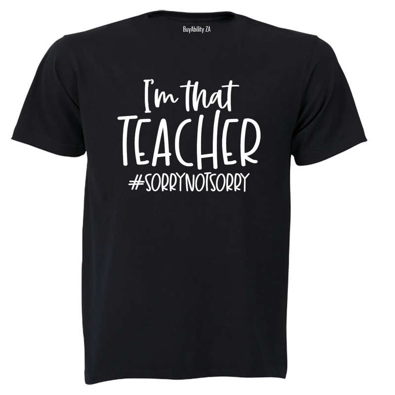 I'm That Teacher - Adults - T-Shirt