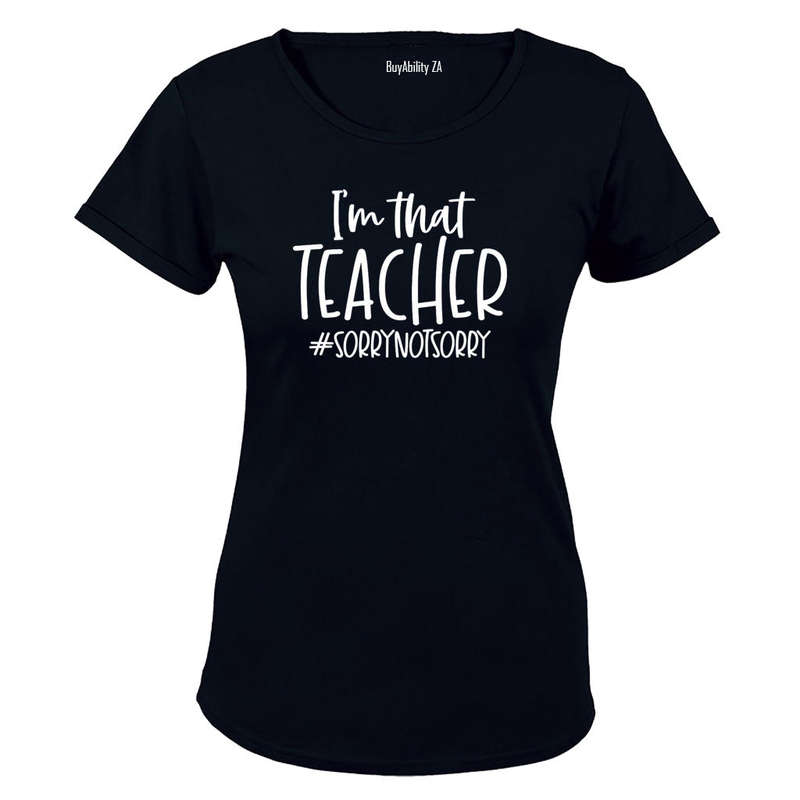 I'm That Teacher - Ladies - T-Shirt